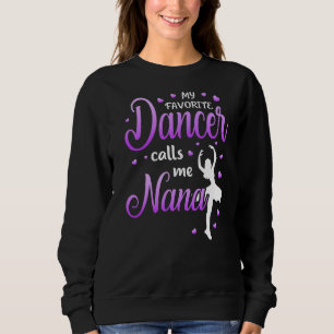Meine Lieblings-Tänzerin nennt mich Nana Dance Oma Sweatshirt