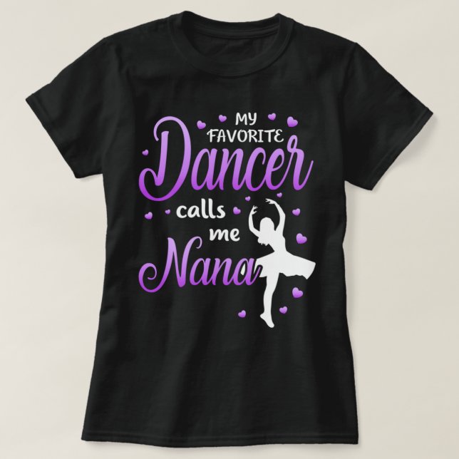 Meine Lieblings-Tänzerin nennt mich Nana Dance Oma T-Shirt (Design vorne)