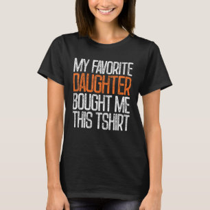 Meine Lieblings-Tochter hat mich diesen Vater Mama T-Shirt