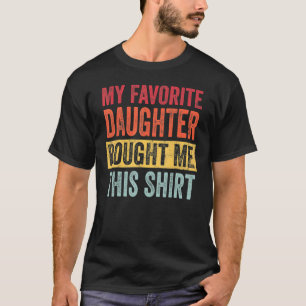 Meine Lieblings-Tochter hat mir diese Mama Vater g T-Shirt