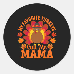 Meine Lieblings-Truthähne nennen mich Mama Funny T Runder Aufkleber