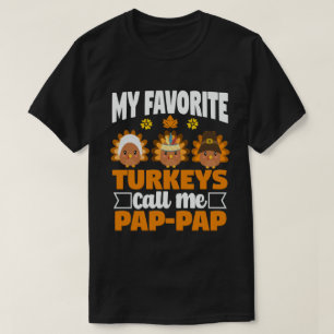 Meine Lieblings-Truthähne nennen mich Pap-Pap-Ern T-Shirt