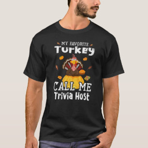 Meine Lieblings-Türkei ruft mich Trivia Host Thank T-Shirt