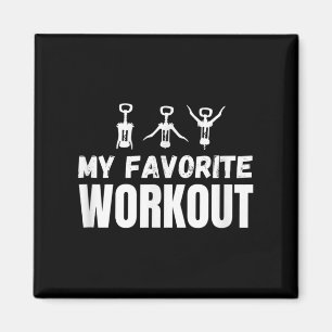 Meine Lieblings-Workout-Übung Funny Wine Magnet