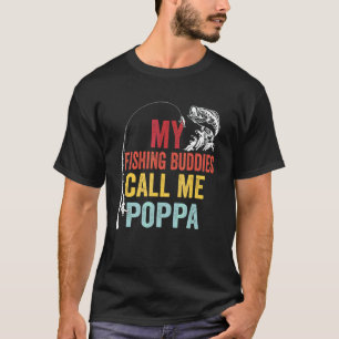 Meine Lieblingsangelfreunde nennen mich Poppa Fis T-Shirt