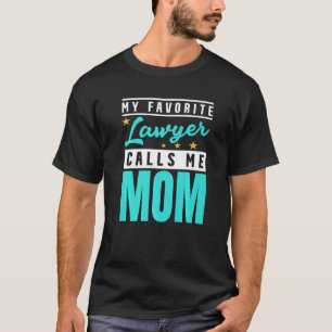 Meine Lieblingsanwältin nennt mich Mama Anwältin M T-Shirt