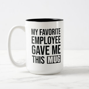 Meine Lieblingsarbeiterin gab mir diese Tasse