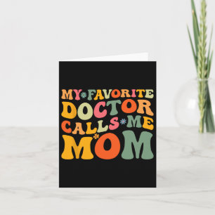 Meine Lieblingsärztin nennt mich Mama Funny Groovy Karte