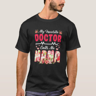 Meine Lieblingsärztin nennt mich Nana Mutter Day W T-Shirt