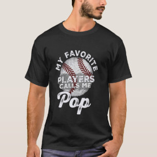 Meine Lieblingsbaseballspieler nennen mich Pop Vat T-Shirt