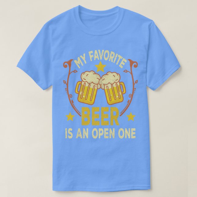 Meine Lieblingsbier ist eine offene  T-Shirt (Design vorne)