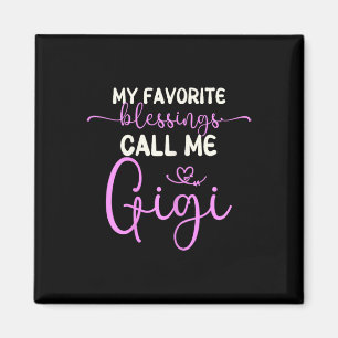 Meine Lieblingsbotschaften nennen mich Gigi Oma Mo Magnet