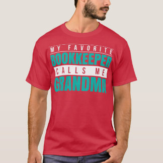 Meine Lieblingsbuchhalterin nennt mich Oma T-Shirt