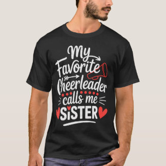 Meine Lieblingscheerleaderin nennt mich Schwester T-Shirt