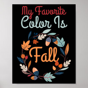Meine Lieblingsfarbe ist Herbst Niedlich Poster