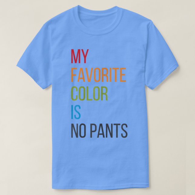 Meine Lieblingsfarbe ist keine Pflanze T-Shirt (Design vorne)