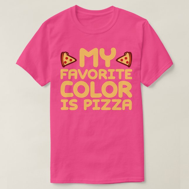Meine Lieblingsfarbe ist Pizza 2 T-Shirt (Design vorne)