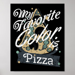 Meine Lieblingsfarbe ist Pizza, die Lover kocht Poster