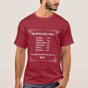 Meine Lieblingsfarbe ist rot T-Shirt