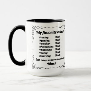 Meine Lieblingsfarbe ist schwarz Tasse