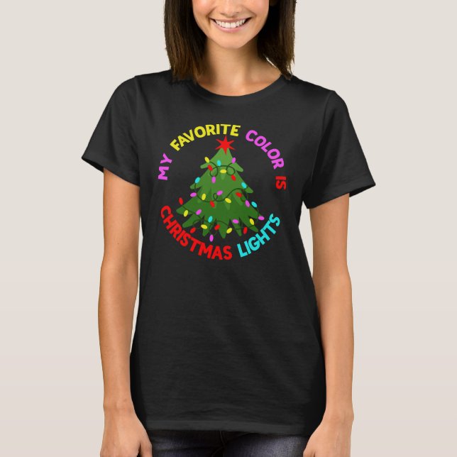 Meine Lieblingsfarbe ist Weihnachtslicht-78678 T-Shirt (Vorderseite)