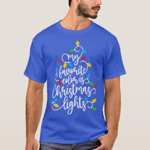 Meine Lieblingsfarbe ist Weihnachtslicht Funny Hol T-Shirt