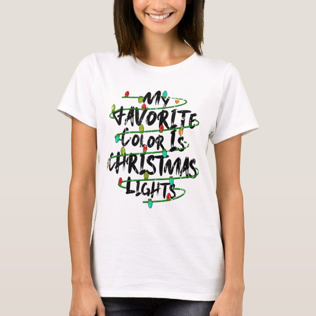 Meine Lieblingsfarbe ist Weihnachtslicht Funny Hol T-Shirt (Vorderseite)