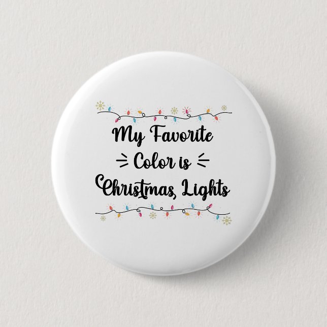 Meine Lieblingsfarbe ist Weihnachtslicht Funny Xma Button (Vorderseite)