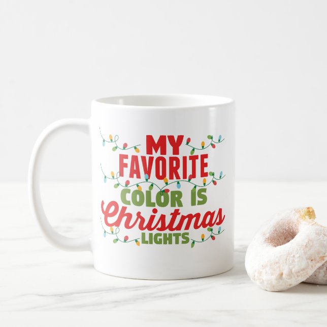 Meine Lieblingsfarbe ist Weihnachtslicht Kaffeetasse (Mit Donut)