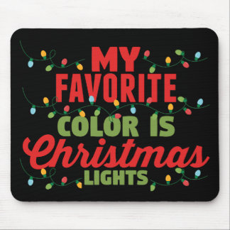 Meine Lieblingsfarbe ist Weihnachtslicht Mousepad