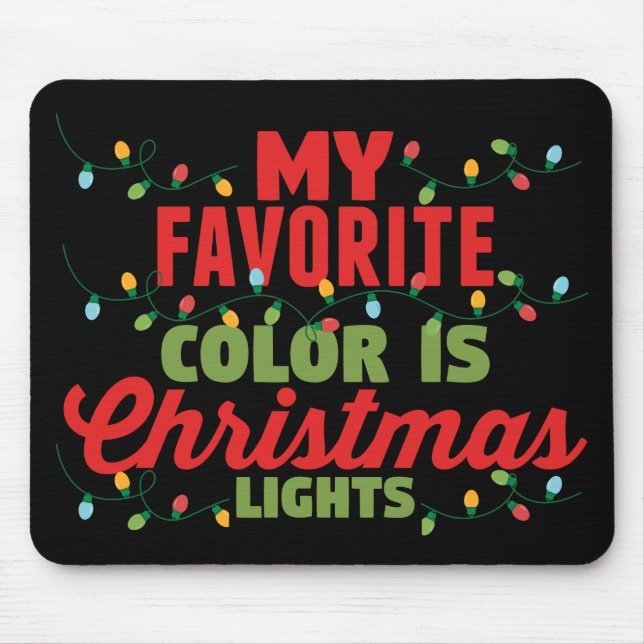 Meine Lieblingsfarbe ist Weihnachtslicht Mousepad (Vorne)