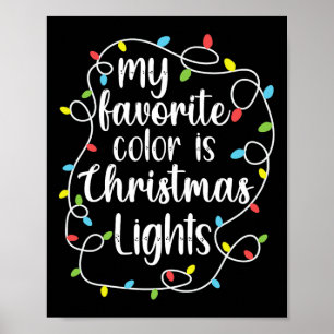 Meine Lieblingsfarbe sind Weihnachtslichter Poster