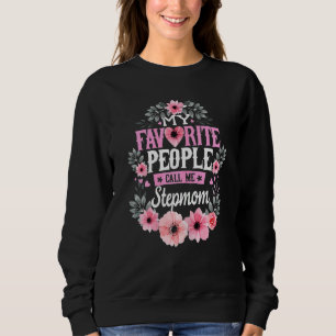 Meine Lieblingsfrauen nennen mich Stepmutmütter Sweatshirt