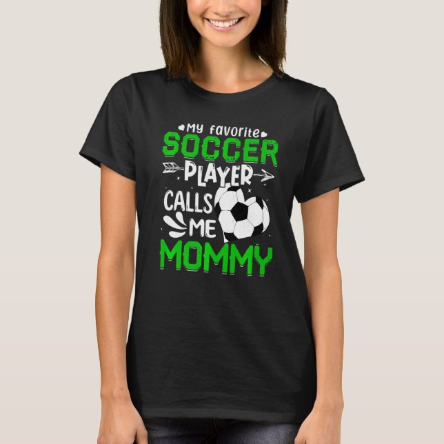 Meine Lieblingsfußballerinnen nennen mich Mama T-Shirt (Vorderseite)