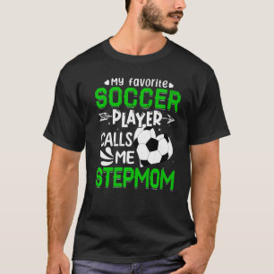 Meine Lieblingsfußballerinnen nennen mich Stepama T-Shirt