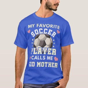 Meine Lieblingsfußballspielerin nennt mich "Gott M T-Shirt