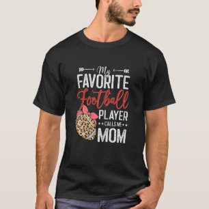 Meine Lieblingsfußballspielerin nennt mich Mama T-Shirt