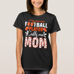 Meine Lieblingsfußballspielerin nennt mich Mama T-Shirt