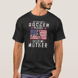 Meine Lieblingsfußballspielerin nennt mich Mutter T-Shirt