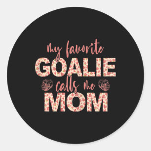 Meine Lieblingsgoalie nennt mich Mama Hockey Goali Runder Aufkleber