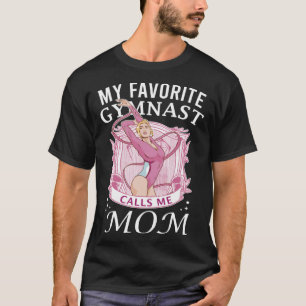 Meine Lieblingsgymnastin nennt mich Mama Gymnastik T-Shirt