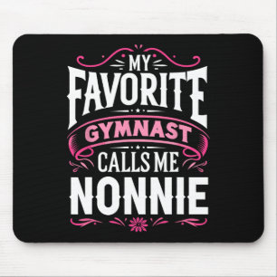 Meine Lieblingsgymnastin nennt mich Nonnie Gymnast Mousepad