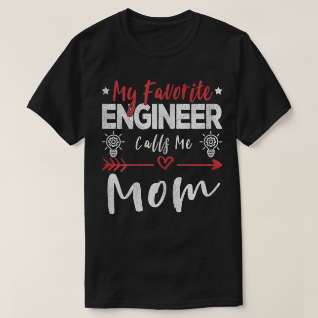 Meine Lieblingsingenieurin nennt mich Mama Enginee T-Shirt (Design vorne)
