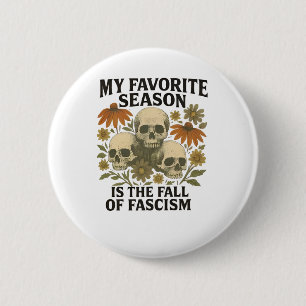 Meine Lieblingsjahreszeit ist der Fall des Faschis Button
