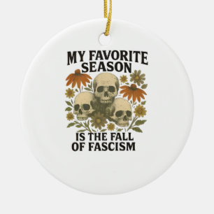 Meine Lieblingsjahreszeit ist der Niedergang des F Keramik Ornament