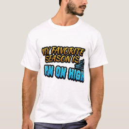 Meine Lieblingsjahreszeit ist Ventilator auf höchs T-Shirt