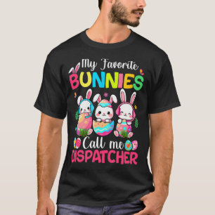 Meine Lieblingskaninchen nennen mich Dispatcher-Os T-Shirt