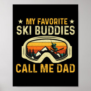 Meine Lieblingskifahrer nennen mich Dad - Skifahre Poster