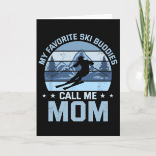 Meine Lieblingskifreunde nennen mich Mom Skiing Mo Karte