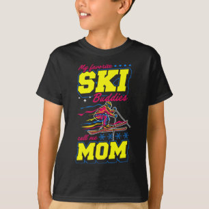 Meine Lieblingskifreunde nennen mich Mom T-Shirt